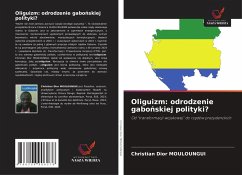 Cover Oliguizm: odrodzenie gabo¿skiej polityki?