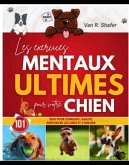 Les exercices mentaux ultimes pour votre chien (eBook, ePUB) Les exercices mentaux ultimes pour votre chien (eBook, ePUB)