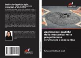 Applicazioni pratiche della meccanica nella progettazione strutturale e meccanica Applicazioni pratiche della meccanica nella progettazione strutturale e meccanica