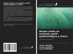 Herpes zoster en ancianos: perfil epidemiológico y clínico Herpes zoster en ancianos: perfil epidemiológico y clínico