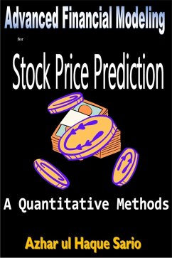 Advanced Financial Modeling for Stock Price Prediction (eBook, ePUB) - Sario, Azhar Ul Haque