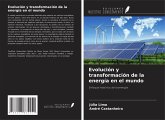 Evolución y transformación de la energía en el mundo