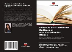 Niveau de satisfaction des étudiants en administration des affaires - Do Vale, Aline Francilurdes Nery; Barra de Oliveira, Agostinha Mafalda; de Sousa, Juliana Carvalho