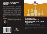 Engagement organisationnel et performance : une étude appliquée