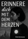 Erinnere dich mit dem Herzen