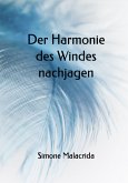 Der Harmonie des Windes nachjagen (eBook, ePUB) Der Harmonie des Windes nachjagen (eBook, ePUB)