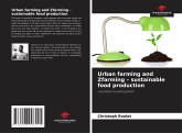 Urban farming and Zfarming - sustainable food production Urban farming and Zfarming - sustainable food production