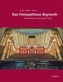 Das Festspielhaus Bayreuth Das Festspielhaus Bayreuth