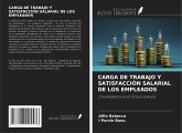 CARGA DE TRABAJO Y SATISFACCIÓN SALARIAL DE LOS EMPLEADOS CARGA DE TRABAJO Y SATISFACCIÓN SALARIAL DE LOS EMPLEADOS