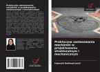Praktyczne zastosowania mechaniki w projektowaniu strukturalnym i mechanicznym