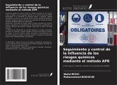 Seguimiento y control de la influencia de los riesgos químicos mediante el método APR Seguimiento y control de la influencia de los riesgos químicos mediante el método APR