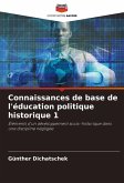 Connaissances de base de l'éducation politique historique 1 Connaissances de base de l'éducation politique historique 1
