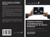 Sistemas inmunes y multiagente para la programación de talleres dinámicos Sistemas inmunes y multiagente para la programación de talleres dinámicos