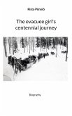 The evacuee girl's centennial journey