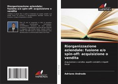 Cover Riorganizzazione aziendale: fusione e/o spin-off: acquisizione o vendita
