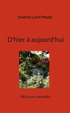 D'hier à aujourd'hui