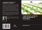 L'agriculture verticale entre durabilité et innovation