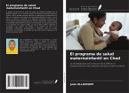 El programa de salud maternoinfantil en Chad El programa de salud maternoinfantil en Chad