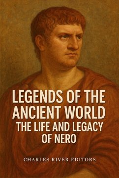 The Life and Legacy of Nero (eBook, ePUB)