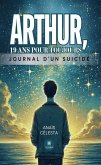 Arthur, 19 ans pour toujours (eBook, ePUB)