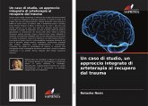 Un caso di studio, un approccio integrato di arteterapia al recupero dal trauma