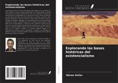 Explorando las bases históricas del existencialismo - Antler, Abram Explorando las bases históricas del existencialismo - Antler, Abram