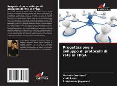 Progettazione e sviluppo di protocolli di rete in FPGA - Dembrani, Mahesh;Patel, Vinit;Jayaswal, Anupkumar