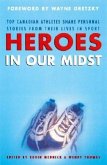 Heroes in Our Midst Heroes in Our Midst