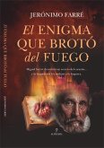 El Enigma Que Broto del Fuego El Enigma Que Broto del Fuego