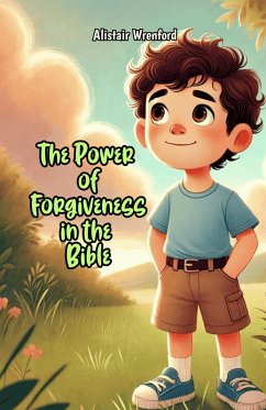 Cover The Power of Forgiveness in the Bible (eBook, ePUB)
