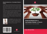 Empreendedorismo e Sociedade Moldar o Futuro Empreendedorismo e Sociedade Moldar o Futuro