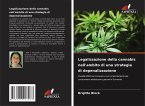 Legalizzazione della cannabis nell'ambito di una strategia di depenalizzazione