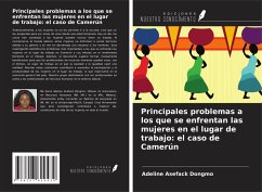 Principales problemas a los que se enfrentan las mujeres en el lugar de trabajo: el caso de Camerún Cover Principales problemas a los que se enfrentan las mujeres en el lugar de trabajo: el caso de Camerún