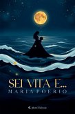 Sei vita e... (eBook, ePUB)