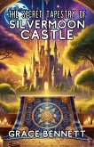 The Secret Tapestry of Silvermoon Castle (eBook, ePUB) The Secret Tapestry of Silvermoon Castle (eBook, ePUB)