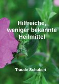 Hilfreiche, weniger bekannte Heilmittel Hilfreiche, weniger bekannte Heilmittel