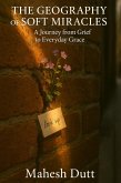 The Geography of Soft Miracles (eBook, ePUB)