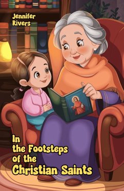 In the Footsteps of the Christian Saints (eBook, ePUB) - Rivers, Jennifer