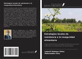 Estrategias locales de resistencia a la inseguridad alimentaria