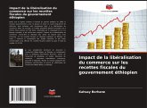 Impact de la libéralisation du commerce sur les recettes fiscales du gouvernement éthiopien Impact de la libéralisation du commerce sur les recettes fiscales du gouvernement éthiopien