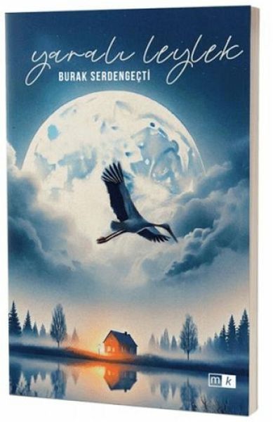 Yarali Leylek - Ilk Genclik Öyküleri