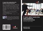 Il ruolo della leadership nella pubblica amministrazione Il ruolo della leadership nella pubblica amministrazione