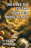 Secrets of the Golden Rose Path (eBook, ePUB)
