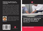 Modelação da informação da construção (BIM) na gestão da construção