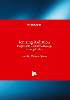 Cover Ionizing Radiation - Insights into Chemistry, Biology, and Applications