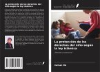 La protección de los derechos del niño según la ley islámica La protección de los derechos del niño según la ley islámica