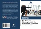 Die Rolle der Führungskraft in der öffentlichen Verwaltung Die Rolle der Führungskraft in der öffentlichen Verwaltung