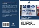 Management und Untersuchung von Berufsrisiken und Szenarien durch FMEA Management und Untersuchung von Berufsrisiken und Szenarien durch FMEA