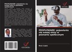 PEOPLEWARE: pojawienie si¿ nowej niszy w poznaniu spo¿ecznym PEOPLEWARE: pojawienie si¿ nowej niszy w poznaniu spo¿ecznym