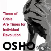 Times of Crisis Are Times for Individual Revolution (MP3-Download)